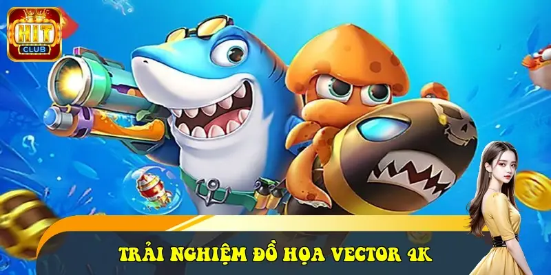 Trải nghiệm đồ họa Vector 4K