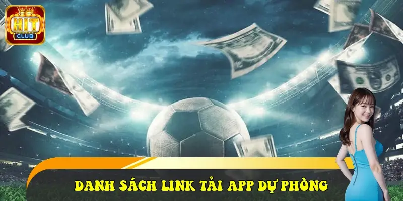 Danh sách link tải App dự phòng